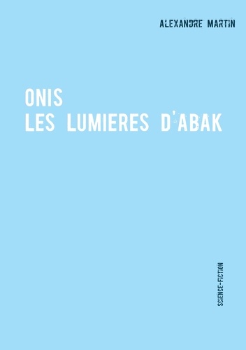 Onis. Les lumières d'Abak