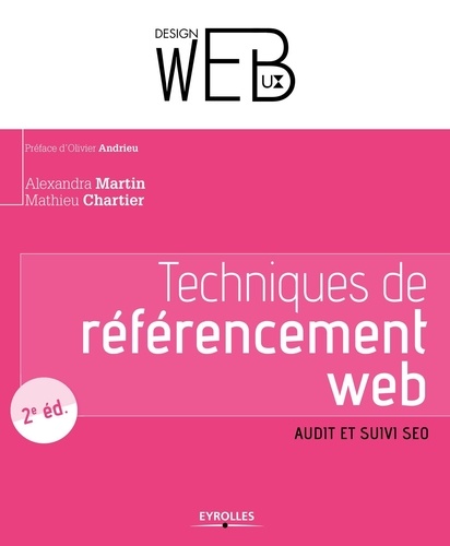 Techniques de référencement web. Audit et suivi SEO 2e édition