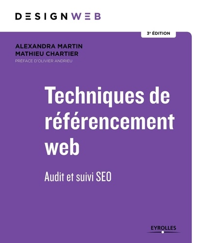 Techniques de référencement web. Audit et suivi SEO 3e édition
