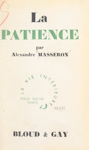 Alexandre Masseron - La patience.