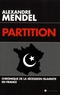 Alexandre Mendel - Partition - Chronique de la sécession islamiste en France.