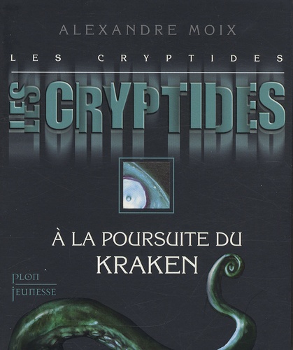 Les Cryptides Tome 1 A la poursuite du Kraken - Occasion