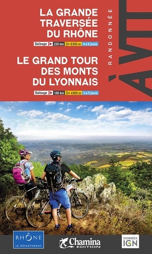 Alexandre Moncorgé - La grande traversée du Rhône ; Le grand tour des monts du lyonnais.