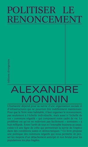Alexandre Monnin - Politiser le renoncement.