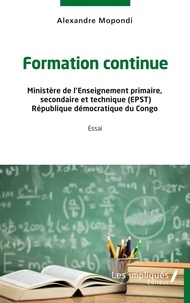 Alexandre Mopondi - Formation continue - Ministère de l'Enseignement primaire, secondaire et technique (EPST) République démocratique du Congo - Essai.