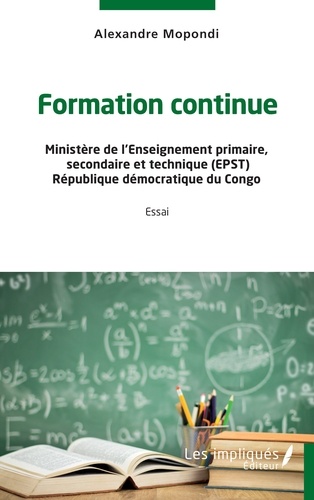 Formation continue. Ministère de l'Enseignement primaire, secondaire et technique (EPST) République démocratique du Congo - Essai