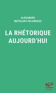 La rhétorique aujourd'hui