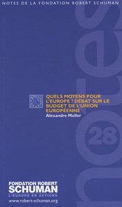 Alexandre Muller - Quels moyens pour l'Europe ? Le débat sur le budget de l'Union européenne.