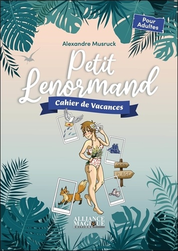 Le Petit Lenormand. Cahier de vacances pour adultes  Edition 2023