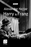 Alexandre Najjar - Harry et Franz.