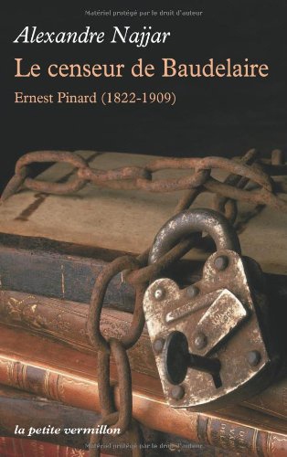 Le censeur de Baudelaire. Ernest Pinard (1822-1909)
