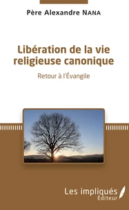 Libération de la vie religieuse canonique