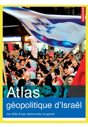 Atlas géopolitique d'Israël - avec vidéos