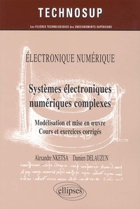 Artinborgo.it Electronique numérique : Systèmes électroniques numériques complexes - Modélisation et mise en oeuvre, cours et exercices corrigés Image