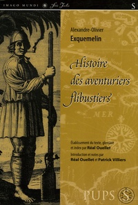 Alexandre-Olivier Exquemelin - Histoire des aventuriers flibustiers.
