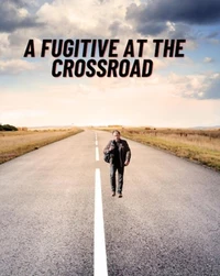A Fugitive At the Crossroad