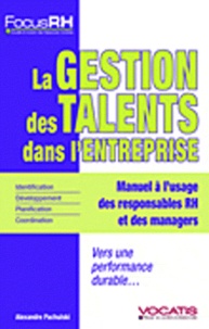 Alexandre Pachulski - La gestion des talents dans l'entreprise - Vers une performance durable....