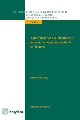 Le précédent dans la jurisprudence de la Cour européenne des droits de l'Homme