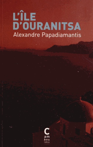 Alexandre Papadiamantis - L'ile d'Ouranitsa.