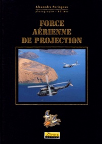 Alexandre Paringaux - Force aérienne de projection.