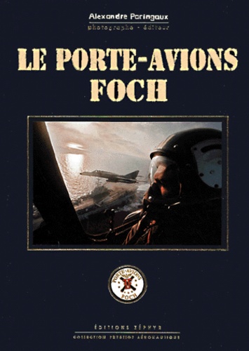 Alexandre Paringaux - Le porte-avions Foch.