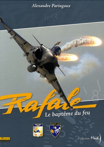 Alexandre Paringaux et Frédéric Lert - Rafale - Le baptême du feu.