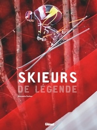 Alexandre Pasteur - Skieurs de légende.