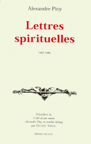 Alexandre Piny - Lettres Spirituelles. 1683-1686.