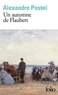 Alexandre Postel - Un automne de Flaubert.
