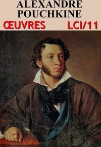 Alexandre Pouchkine - Alexandre Pouchkine - Oeuvres - Classcompilé n° 11.