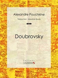  Alexandre Pouchkine et  Maurice Quais - Doubrovsky.