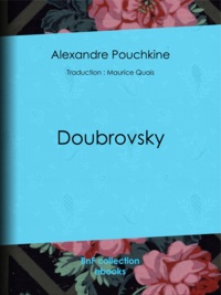 Alexandre Pouchkine et Maurice Quais - Doubrovsky.