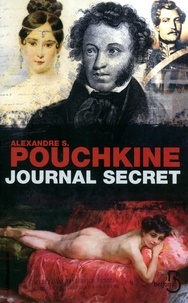 Alexandre Pouchkine - Journal secret (1836-1837).