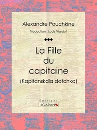  Alexandre Pouchkine et  Louis Viardot - La Fille du capitaine.