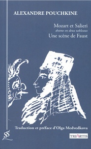 Alexandre Pouchkine - Mozart et Salieri. Drame en deux tableaux - Une scène de Faust.