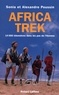 Alexandre Poussin et Sonia Poussin - Africa Trek - 14 000 kilomètres dans les pas de l'homme.