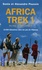Alexandre Poussin et Sonia Poussin - Africa Trek - Tome 1, 14 000 Kilomètres dans les pas de l'Homme Du Cap au Kilimandjaro.