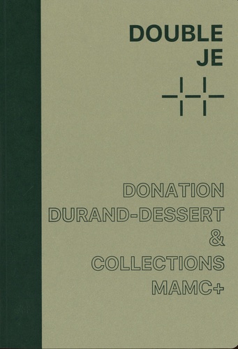 Double Je. Donation Durand-Dessert & collections MAMC+