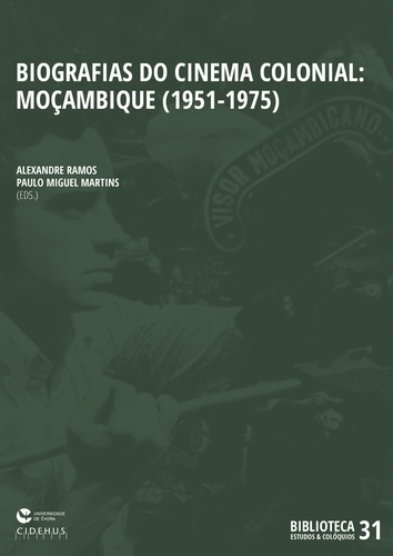 Biografias do Cinema Colonial: Moçambique (1951 - 1975)
