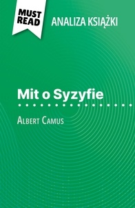Alexandre Randal et Kâmil Kowalski - Mit o Syzyfie książka Albert Camus (Analiza książki) - Pełna analiza i szczegółowe podsumowanie pracy.