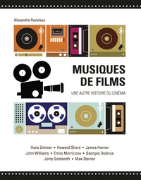 Alexandre Raveleau - Musiques de films - Une autre histoire du cinéma.