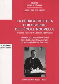 Alexandre Renard - La pédagogie et la philosophie de l'école nouvelle.