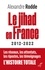 Le Jihad en France. 2012-2022