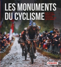 Alexandre Roos et Pierre Callewaert - Les monuments du cyclisme - Milan-San Remo ; Tour des Flandres ; Paris-Roubaix ; Liège-Bastogne-Liège ; Tour de Lombardie.