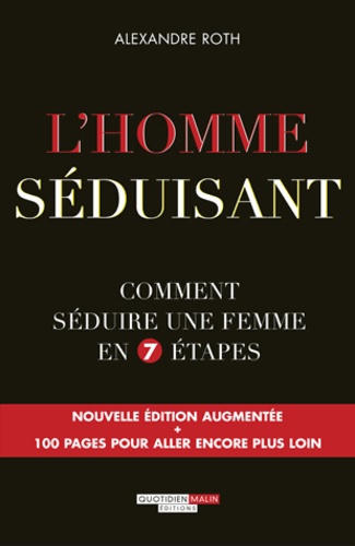 L'homme séduisant  édition revue et augmentée