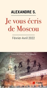Livre google téléchargement gratuit Je vous écris de Moscou 9782815951685 in French