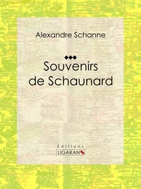 Alexandre Schanne et  Ligaran - Souvenirs de Schaunard.