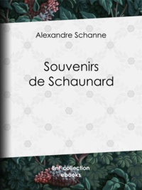 Alexandre Schanne - Souvenirs de Schaunard.