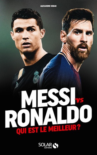 Messi vs Ronaldo. Qui est le meilleur ?