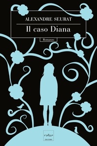 Alexandre Seurat - Il caso Diana.